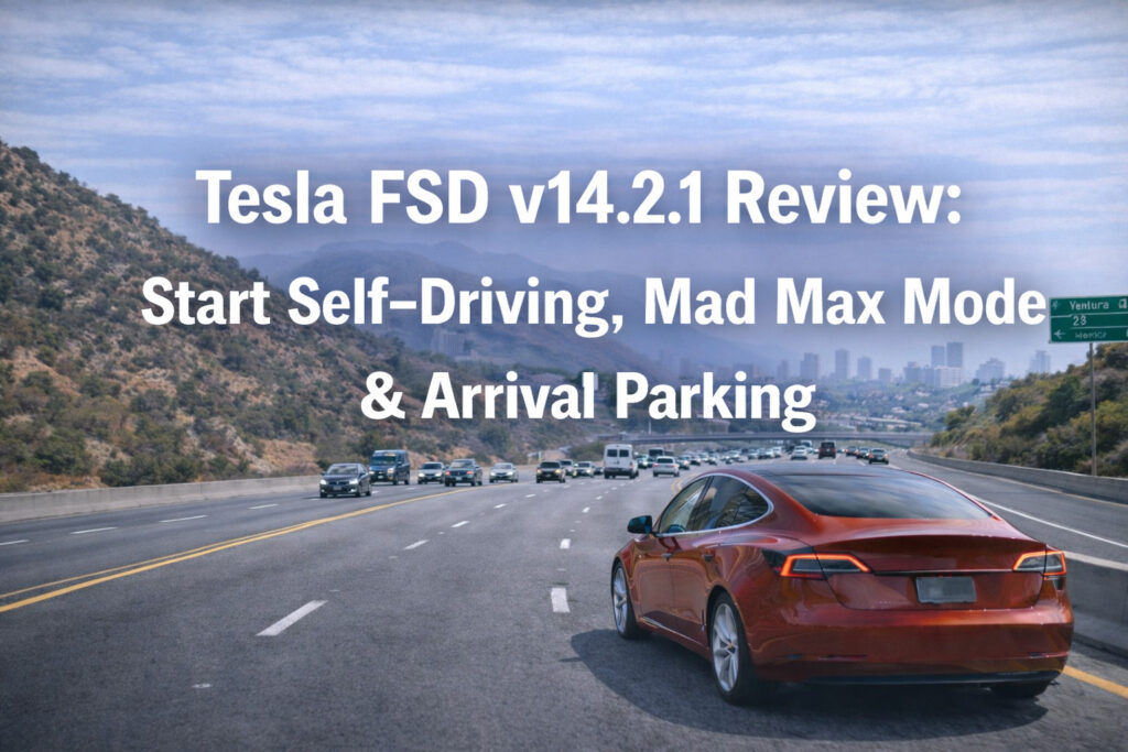 Tesla FSD v14 Review Start Self‑Driving, Mad Max Mode & Arrival Parking